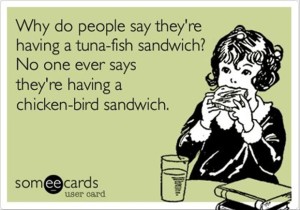 tuna-fish-sandwich-funny-someecard